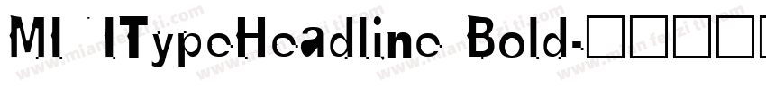 MINITypeHeadline Bold字体转换